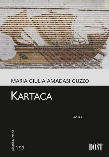 Kartaca - Maria Giulia Amadasi Guzzo | Yeni ve İkinci El Ucuz Kitabın 