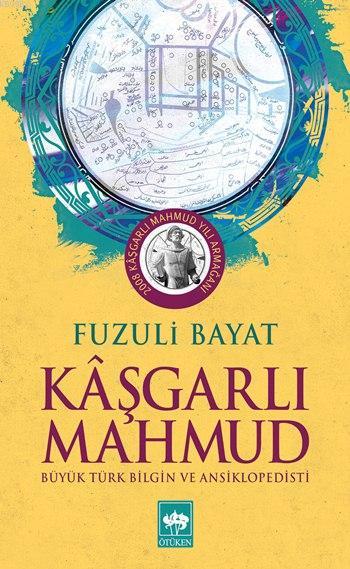 Kâşgarlı Mahmut - Fuzuli Bayat | Yeni ve İkinci El Ucuz Kitabın Adresi