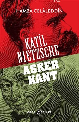 Katil Nietzsche - Asker Kant - Hamza Celaleddin | Yeni ve İkinci El Uc