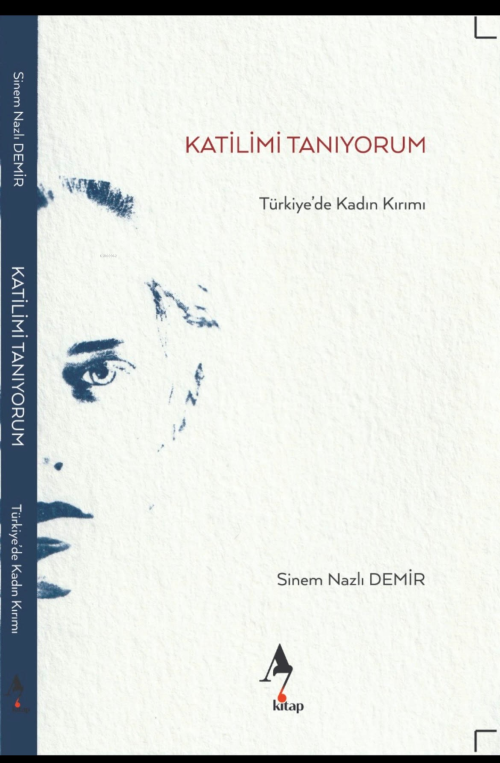 Katilimi Tanıyorum - Türkiye’de Kadın Kırımı - Sinem Nazlı Demir | Yen