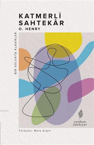 Katmerli Sahtekar - O. Henry | Yeni ve İkinci El Ucuz Kitabın Adresi