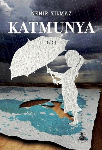 Katmunya - Nehir Yılmaz | Yeni ve İkinci El Ucuz Kitabın Adresi
