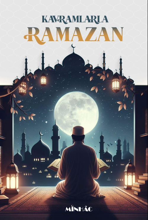 Kavramlarla Ramazan - Kolektif | Yeni ve İkinci El Ucuz Kitabın Adresi