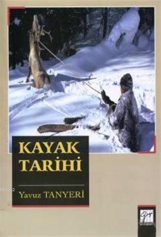 Kayak Tarihi - Yavuz Tanyeri | Yeni ve İkinci El Ucuz Kitabın Adresi