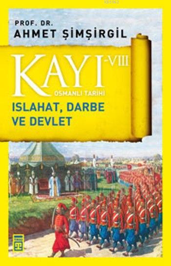 Kayı VIII - Osmanlı Tarihi - Ahmet Şimşirgil | Yeni ve İkinci El Ucuz 