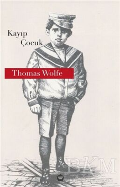 Kayıp Çocuk - Thomas Wolfe | Yeni ve İkinci El Ucuz Kitabın Adresi