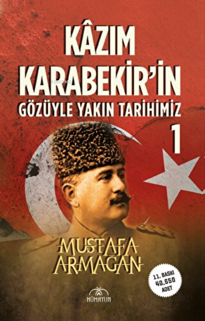 Kazım Karabekir'in Gözüyle Yakın Tarihimiz - 1 - Mustafa Armağan | Yen
