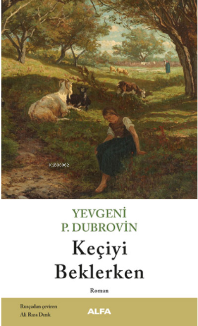 Keçiyi Beklerken - Yevgeniy P. Dubrovin | Yeni ve İkinci El Ucuz Kitab
