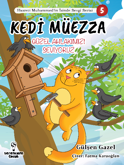 Kedi Müezza / Güzel Ahlakımızı /Hazreti Muhammed'in İzinde Sevgi Seris