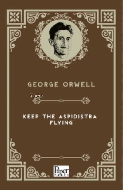 Keep The Aspidistra Flying - George Orwell | Yeni ve İkinci El Ucuz Ki