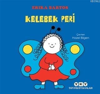 Kelebek Peri - Erika Bartos | Yeni ve İkinci El Ucuz Kitabın Adresi