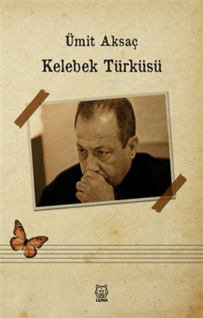 Kelebek Türküsü - Ümit Aksaç | Yeni ve İkinci El Ucuz Kitabın Adresi