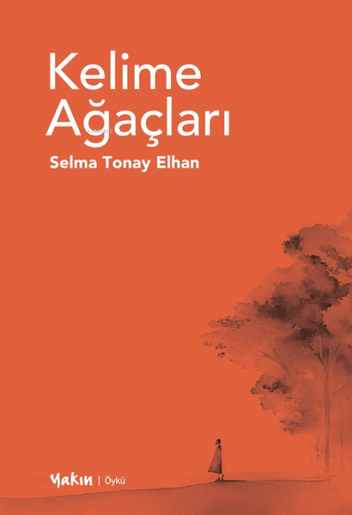 Kelime Ağaçları - Selma Tonay Elhan | Yeni ve İkinci El Ucuz Kitabın A