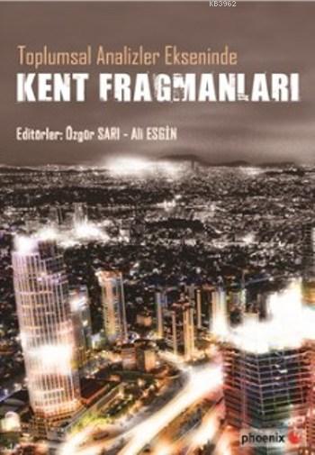 Kent Fragmanları - Kolektif | Yeni ve İkinci El Ucuz Kitabın Adresi