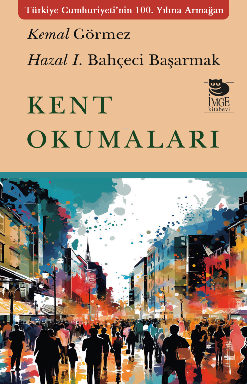 Kent Okumaları - Kemal Görmez | Yeni ve İkinci El Ucuz Kitabın Adresi
