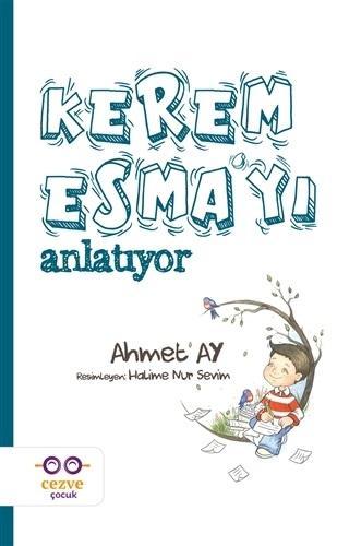 Kerem Esma'yı Anlatıyor - Ahmet Ay | Yeni ve İkinci El Ucuz Kitabın Ad