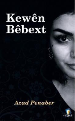 Kewen Bebext - Azad Penaber | Yeni ve İkinci El Ucuz Kitabın Adresi