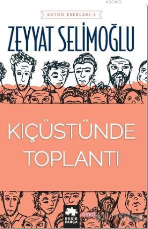 Kıç Üstünde Toplantı - Zeyyat Selimoğlu | Yeni ve İkinci El Ucuz Kitab