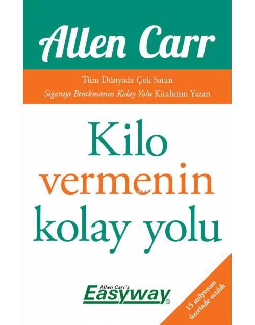 Kilo Vermenin Kolay Yolu - Allen Carr | Yeni ve İkinci El Ucuz Kitabın