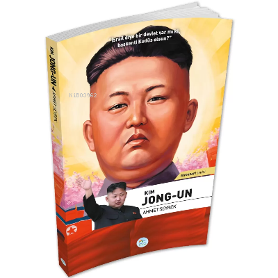 Kim Jong-Un - Biyografi Serisi - Ahmet Seyrek | Yeni ve İkinci El Ucuz