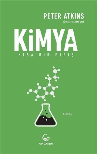 Kimya - Kısa Bir Giriş - Peter Atkins | Yeni ve İkinci El Ucuz Kitabın