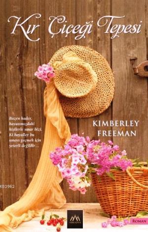 Kır Çiçeği Tepesi - Kimberley Freeman | Yeni ve İkinci El Ucuz Kitabın