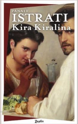 Kira Kiralina - Panait Istrati | Yeni ve İkinci El Ucuz Kitabın Adresi