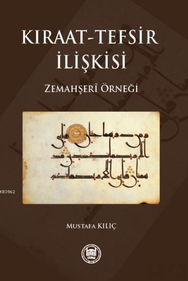 Kıraat Tefsir İlişkisi - Mustafa Kılıç | Yeni ve İkinci El Ucuz Kitabı