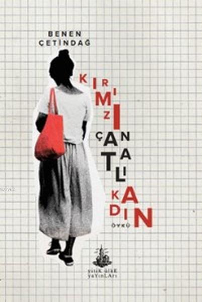 Kırmızı Çantalı Kadın - Benen Çetindağ | Yeni ve İkinci El Ucuz Kitabı