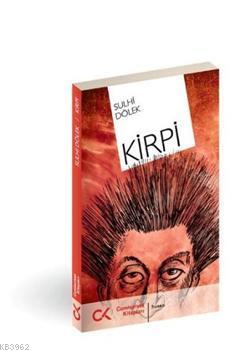 Kirpi - Sulhi Dölek | Yeni ve İkinci El Ucuz Kitabın Adresi