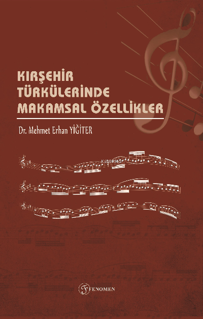 Kırşehir Türkülerinde Makamsal Özellikler - Mehmet Erhan Yiğiter | Yen