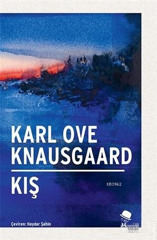 Kış - Karl Ove Knausgaard | Yeni ve İkinci El Ucuz Kitabın Adresi