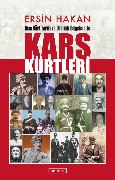 Kısa Kürt Tarihi ve Osmanlı Belgelerinde Kars Kürtleri - Ersin Hakan |