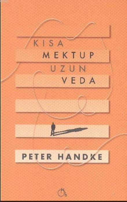 Kısa Mektup Uzun Veda - Peter Handke- | Yeni ve İkinci El Ucuz Kitabın