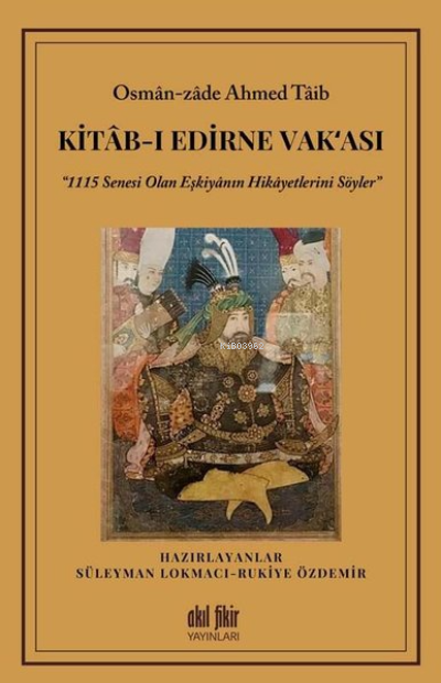 Kitab-ı Edirne Vak‘ası - Osman-Zade Ahmed Taib | Yeni ve İkinci El Ucu
