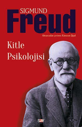 Kitle Psikolojisi - Sigmund Freud | Yeni ve İkinci El Ucuz Kitabın Adr