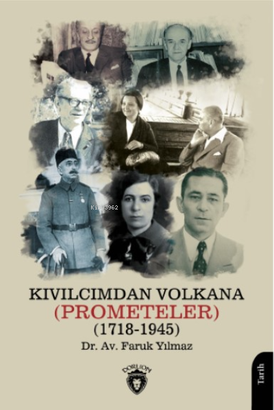 Kıvılcımdan Volkana (Prometeler) (1718-1945) - Faruk Yılmaz | Yeni ve 