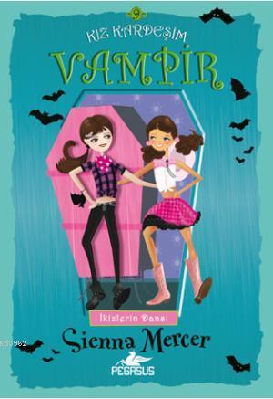 Kız Kardeşim Vampir - 9 - Sienna Mercer | Yeni ve İkinci El Ucuz Kitab
