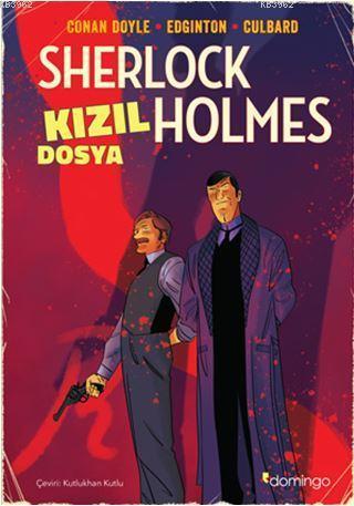 Kızıl Dosya - Bir Sherlock Holmes Çizgi Romanı - SİR ARTHUR CONAN DOYL