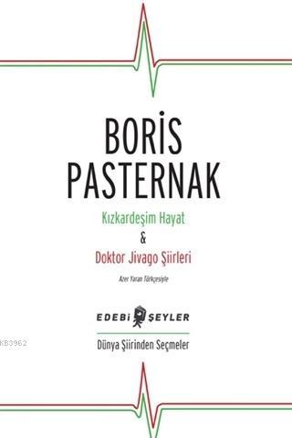 Kızkardeşim Hayat - Doktor Jivago Şiirleri - Boris Pasternak | Yeni ve