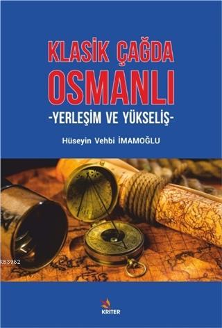Klasik Çağda Osmanlı - Hüseyin Vehbi İmamoğlu | Yeni ve İkinci El Ucuz