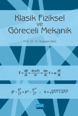 Klasik Fiziksel ve Göreceli Mekanik - H. Hüseyin Erbil | Yeni ve İkinc