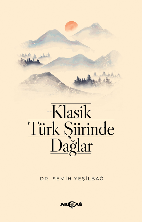 Klasik Türk Şiirinde Dağlar - Semih Yeşilbağ | Yeni ve İkinci El Ucuz 
