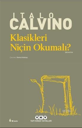 Klasikleri Niçin Okumalı? - Italo Calvino | Yeni ve İkinci El Ucuz Kit