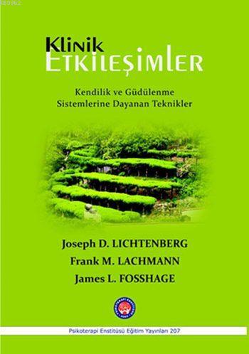 Klinik Etkileşimler - Joseph D. Lichtenberg Frank M. Lachmann James L.