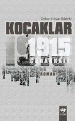 Koçaklar 1915 - Çanakkale - Oyhan Hasan Bıldırki | Yeni ve İkinci El U