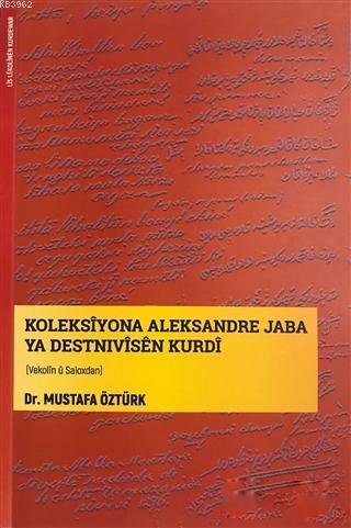 Koleksiyona Aleksandre Jaba Ya Destnivisen Kurdi - Mustafa Öztürk | Ye