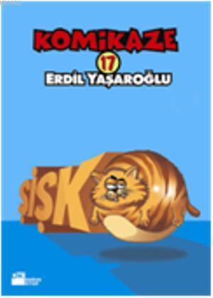 Komikaze 17 - Şişko - Erdil Yaşaroğlu | Yeni ve İkinci El Ucuz Kitabın