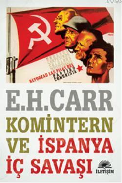 Komintern ve İspanya İç Savaşı - Edward Hallett Carr | Yeni ve İkinci 