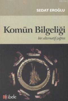Komün Bilgeliği - Sedat Eroğlu | Yeni ve İkinci El Ucuz Kitabın Adresi